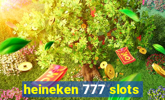 heineken 777 slots